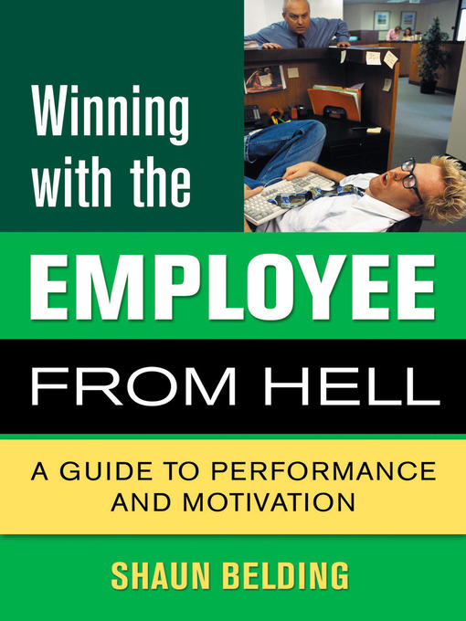 Title details for Winning with the Employee from Hell by Shaun Belding - Available